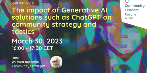 Impact of Generative AI on communities. Thursday 30 March 2023. 15.00UK time